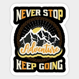 Never Stop Keep Going Adventure Sticker